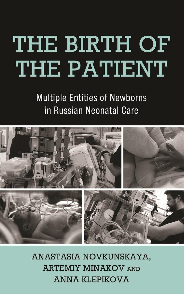 The Birth of the Patient by Anastasia Novkunskaya, Anna Klepikova, Artemiy Minakov