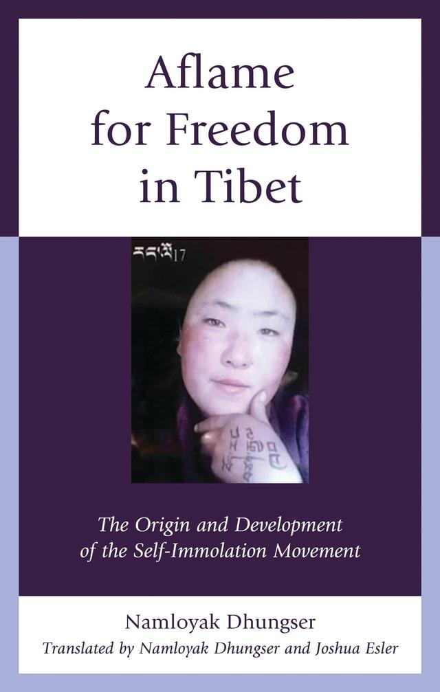 Aflame for Freedom in Tibet by Joshua Esler, Namloyak Dhungser