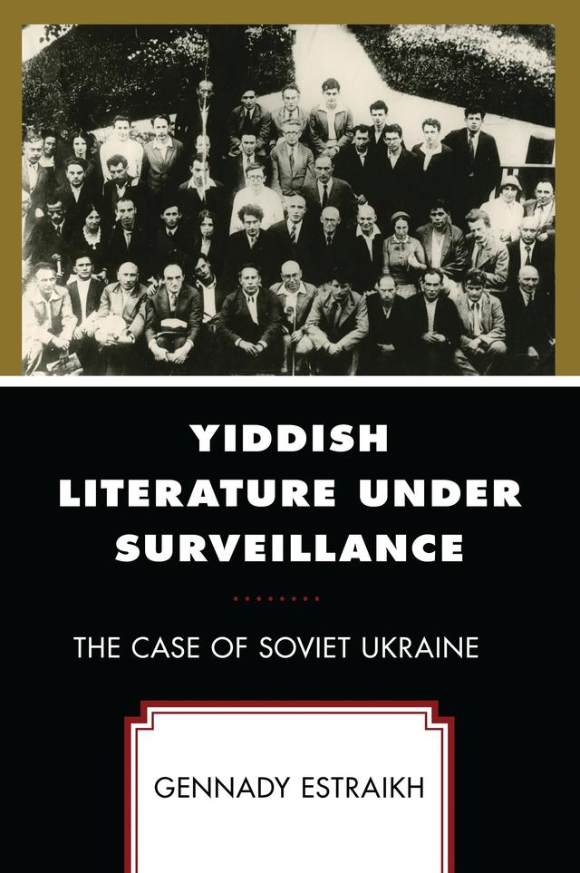 Yiddish Literature Under Surveillance by Gennady Estraikh