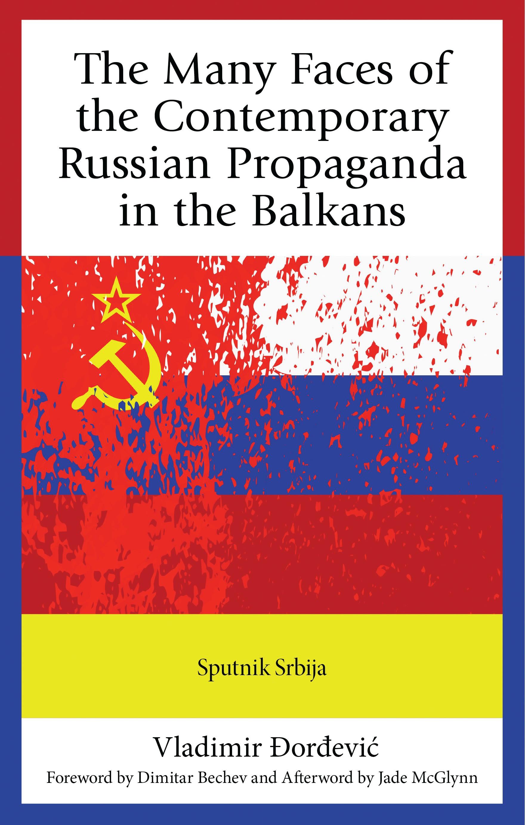 The Many Faces of the Contemporary Russian Propaganda in the Balkans