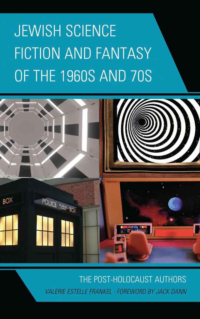 Jewish Science Fiction and Fantasy of the 1960s and 70s by Jack Dann, Valerie Estelle Frankel