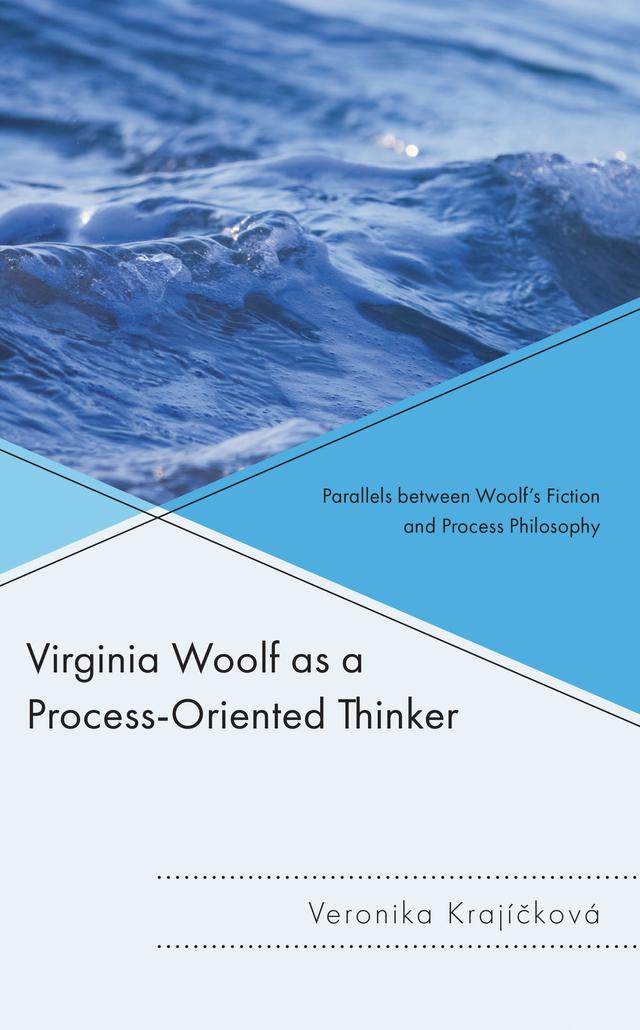 Virginia Woolf as a Process-Oriented Thinker by Veronika Krajícková