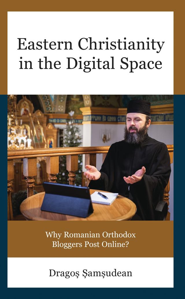 Eastern Christianity in the Digital Space by Dragos-Ioan Samsudean