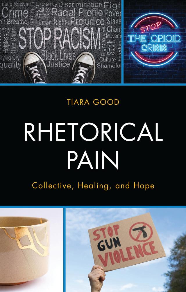 Rhetorical Pain by Tiara Good