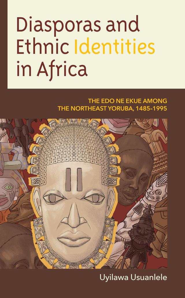 Diasporas and Ethnic Identities in Africa by Uyilawa Usuanlele