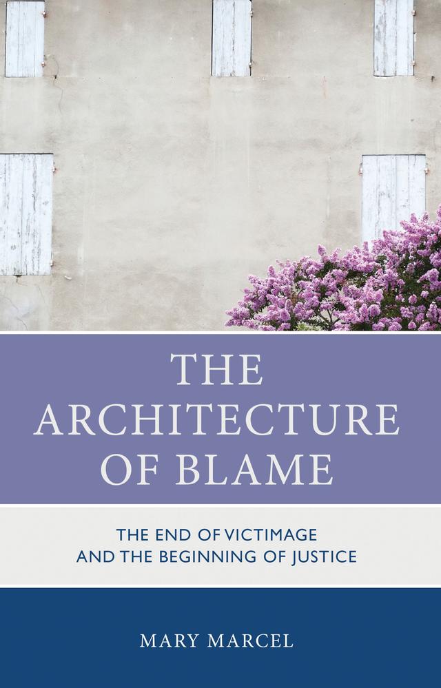 The Architecture of Blame by Mary Marcel