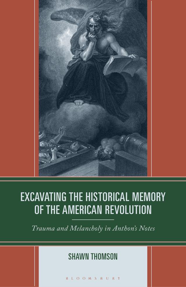 Excavating the Historical Memory of the American Revolution by 