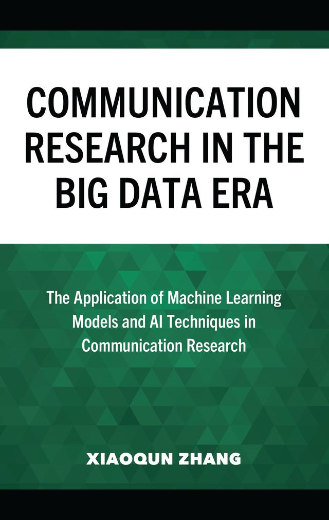 Communication Research in the Big Data Era by Xiaoqun Zhang