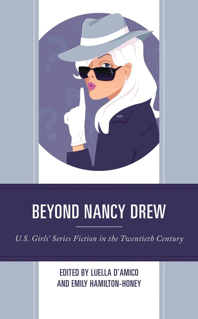 Beyond Nancy Drew by Emily Hamilton-Honey, Erika  Johansson Lunding, Gregory Eiselein, Jill E. Anderson, Jill Hobgood, Karen Keely, Liz W. Faber, LuElla D'Amico, Melanie J. Fishbane, Michael Cornelius, Robin Cadwallader, Susan Ingalls Lewis, Todd Latoski