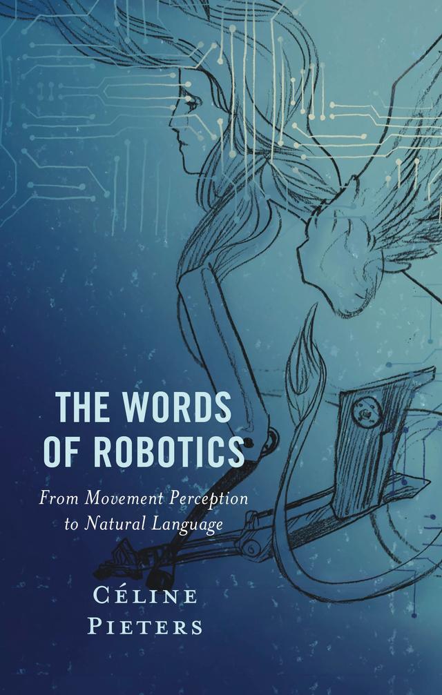 The Words of Robotics by Céline Pieters