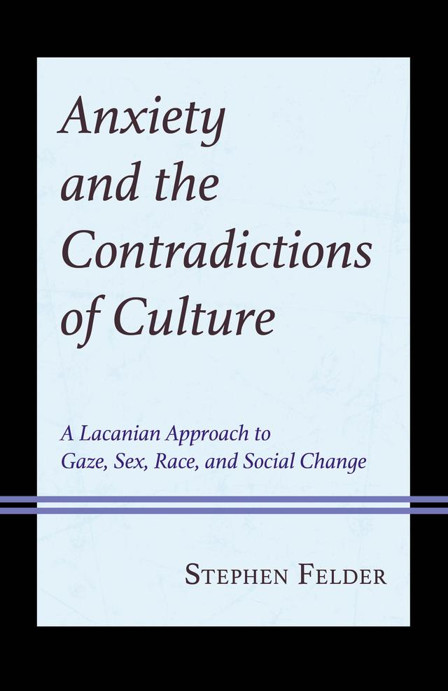 Anxiety and the Contradictions of Culture by 
