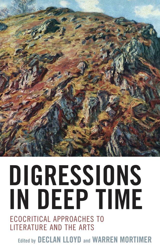Digressions in Deep Time by Andrew Tate, Anthony Enns, Benjamin Morgan, Bernard T. Joy, Declan Lloyd, Emil Tangham Hazelhurst, Flora Sagers, Jakub Zdebik, James Calvin Taylor, Joel Evans, John McPhee, María Gloria Robalino, Richard D. G. Irvine, Roger Davis, Sarah Wagstaffe, Sean Keck, Stephen Mercier, Warren Mortimer, William Nolen