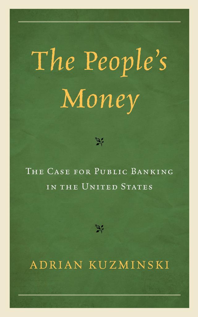 The People’s Money by Adrian Kuzminski