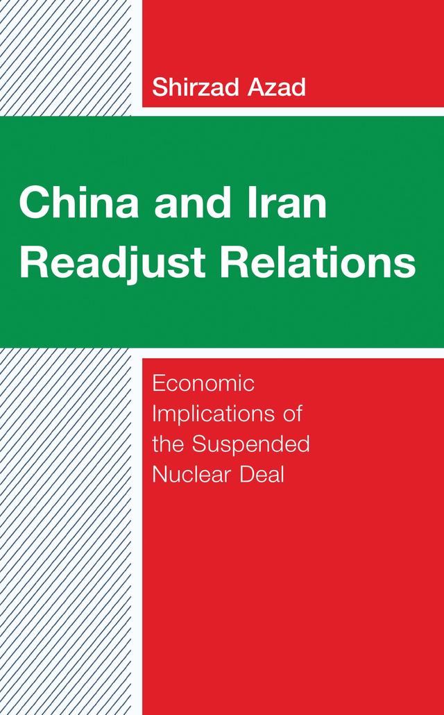 China and Iran Readjust Relations by Shirzad Azad