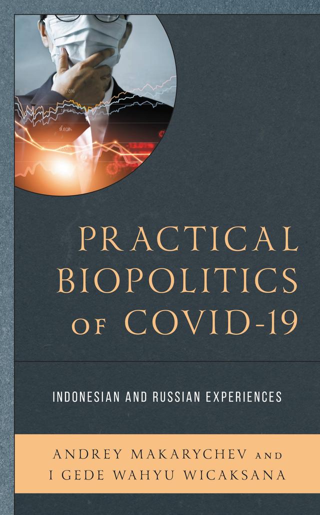 Practical Biopolitics of COVID-19 by Andrey Makarychev, Gede Wahyu Wicaksana