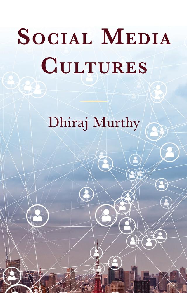 Social Media Cultures by Dhiraj Murthy