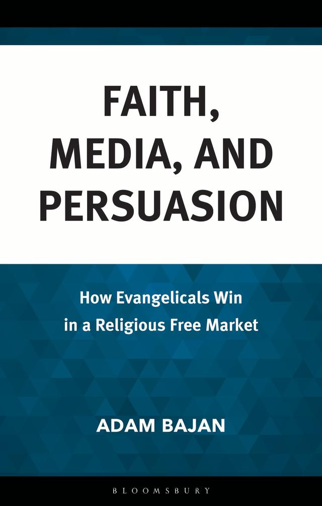 Faith, Media, and Persuasion by 