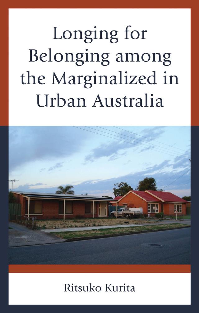 Longing for Belonging among the Marginalized in Urban Australia by Ritsuko Kurita