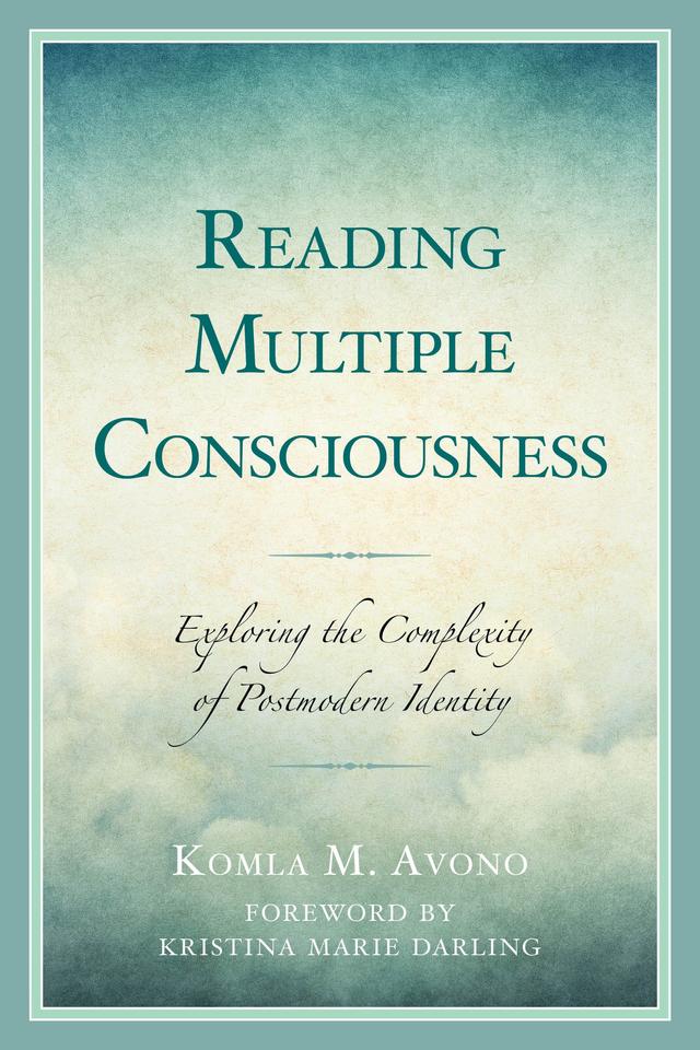 Reading Multiple Consciousness by Komla M. Avono, Kristina Marie Darling