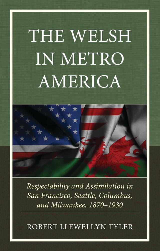 The Welsh in Metro America by Robert Llewellyn Tyler