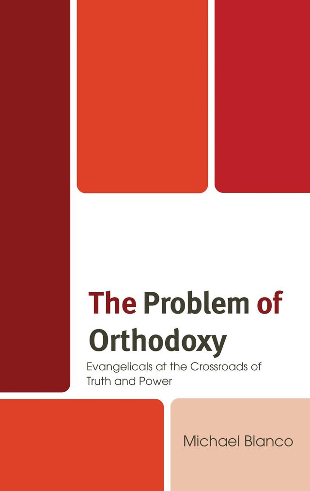 The Problem of Orthodoxy by Jeffrey Lyon, Michael Blanco