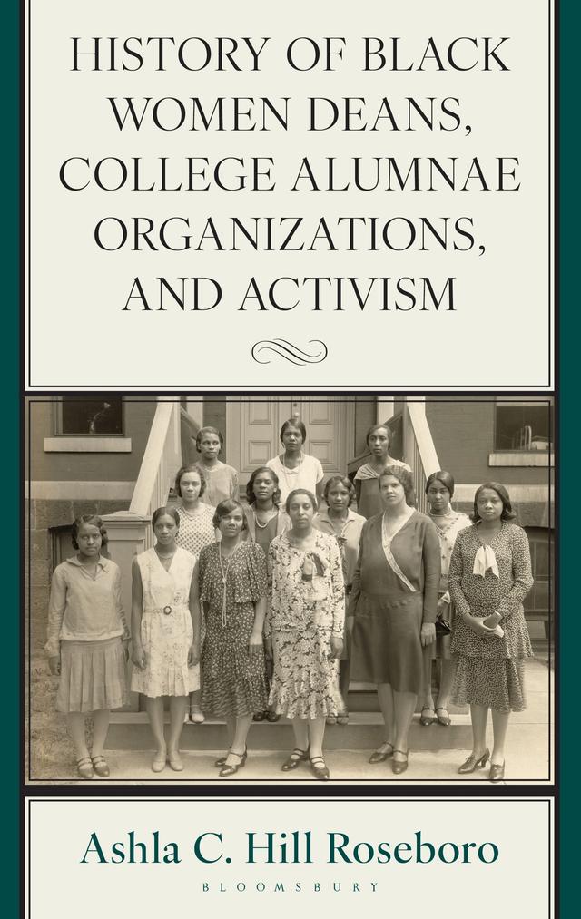 History of Black Women Deans, College Alumnae Organizations, and Activism by 