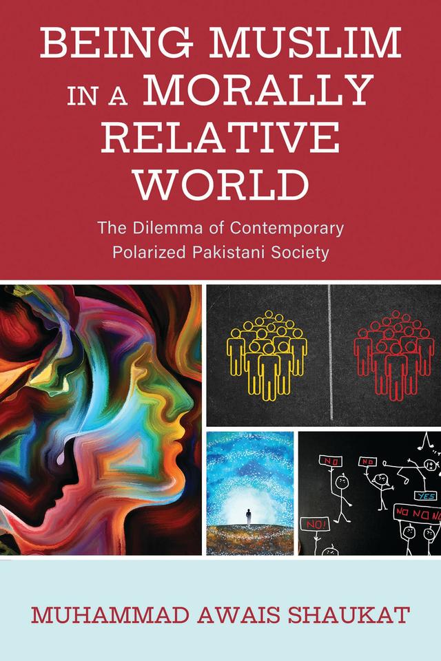 Being Muslim in a Morally Relative World by Muhammad Awais Shaukat
