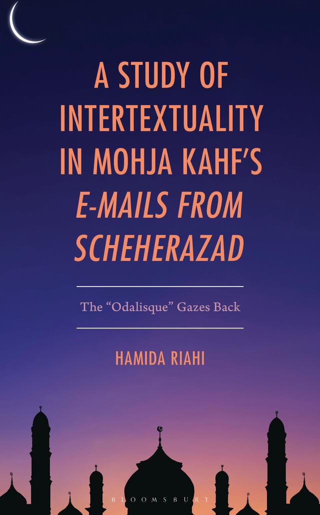 A Study of Intertextuality in Mohja Kahf’s "E-Mails from Scheherazad" by Hamida Riahi