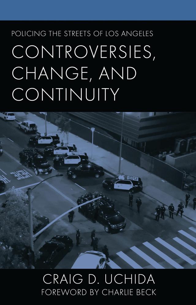 Policing the Streets of Los Angeles by Charlie Beck, Craig D. Uchida