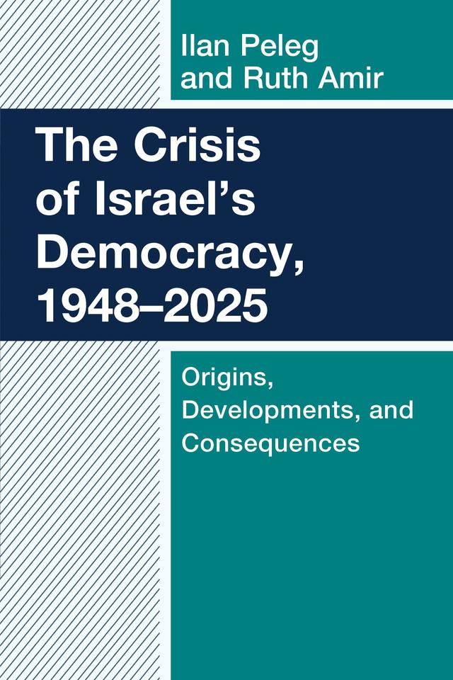 The Crisis of Israel's Democracy, 1948–2025 by 