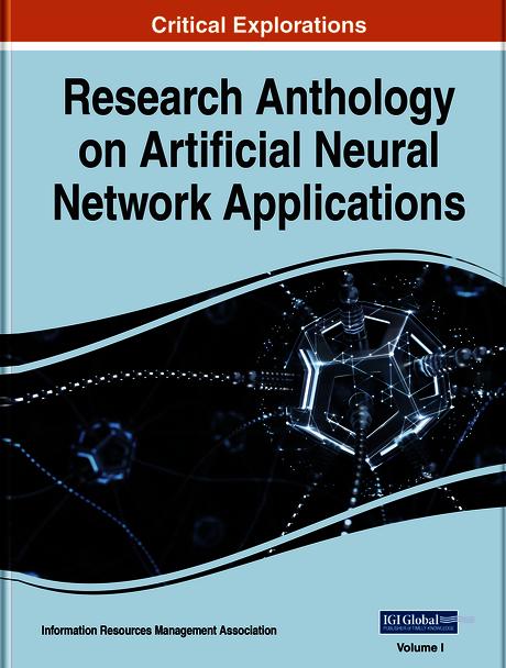 Research Anthology on Artificial Neural Network Applications