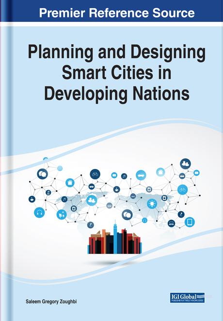 Planning and Designing Smart Cities in Developing Nations by Saleem Gregory Zoughbi