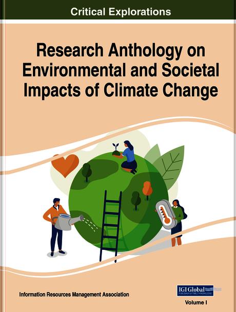 Research Anthology on Environmental and Societal Impacts of Climate Change