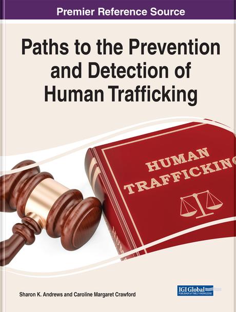 Paths to the Prevention and Detection of Human Trafficking by Caroline M. Crawford, Sharon K. Andrews