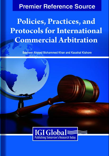 Policies, Practices, and Protocols for International Commercial Arbitration by Basheer Ahmed Mohammed Khan, Kaushal Kishore