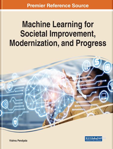 Machine Learning for Societal Improvement, Modernization, and Progress by Vishnu S. Pendyala