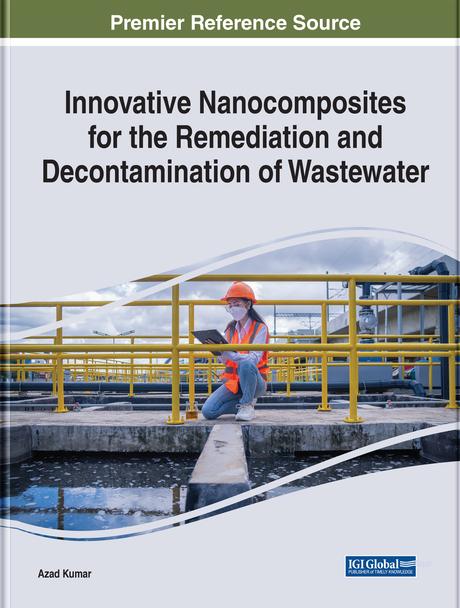 Innovative Nanocomposites for the Remediation and Decontamination of Wastewater by Azad Kumar
