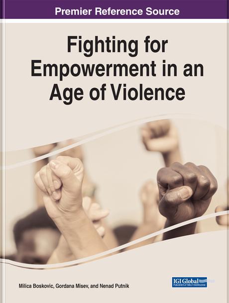 Fighting for Empowerment in an Age of Violence by Gordana Misev, Milica Boskovic, Nenad Putnik