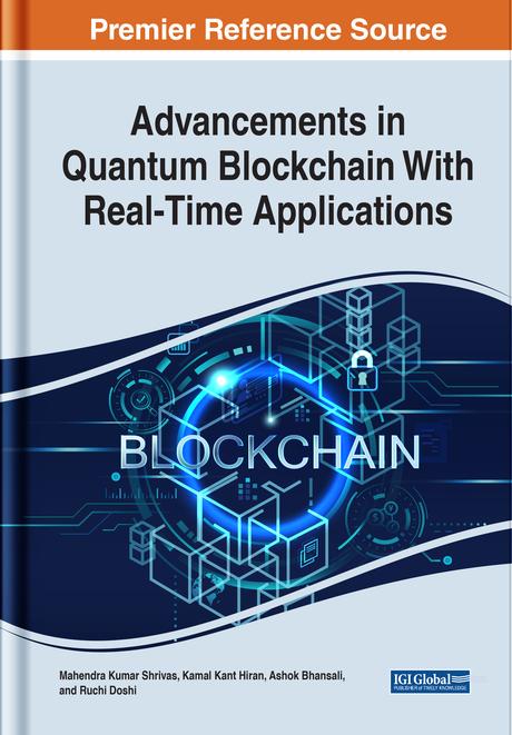 Advancements in Quantum Blockchain With Real-Time Applications by Ashok Bhansali, Kamal Kant Hiran, Mahendra Kumar Shrivas, Ruchi Doshi