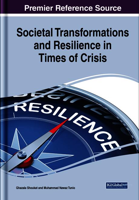 Societal Transformations and Resilience in Times of Crisis by Ghazala Shoukat, Muhammad Nawaz Tunio