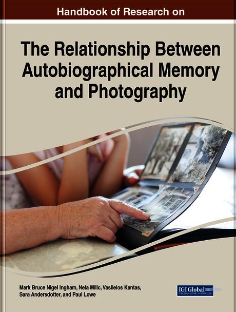 Handbook of Research on the Relationship Between Autobiographical Memory and Photography