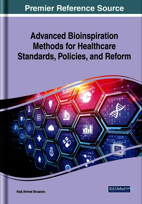 Advanced Bioinspiration Methods for Healthcare Standards, Policies, and Reform by Hadj Ahmed Bouarara