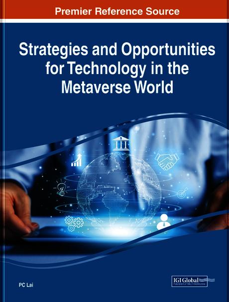 Strategies and Opportunities for Technology in the Metaverse World by P.C. Lai