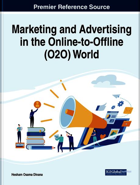 Marketing and Advertising in the Online-to-Offline (O2O) World by Hesham Osama Dinana