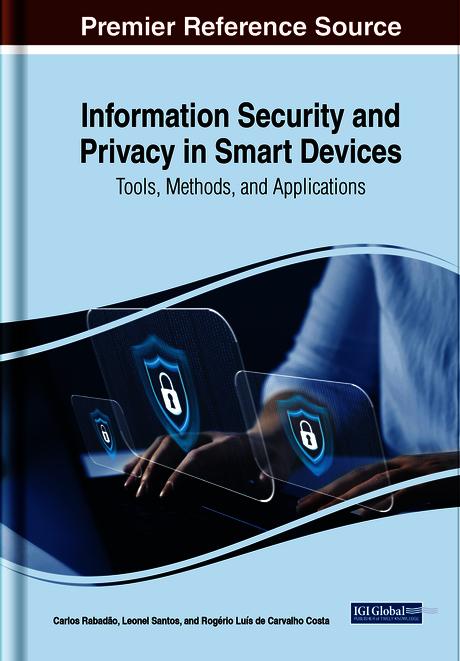 Information Security and Privacy in Smart Devices: Tools, Methods, and Applications