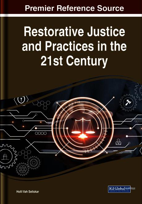 Restorative Justice and Practices in the 21st Century