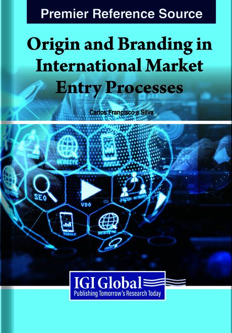 Origin and Branding in International Market Entry Processes by Carlos Francisco e Silva