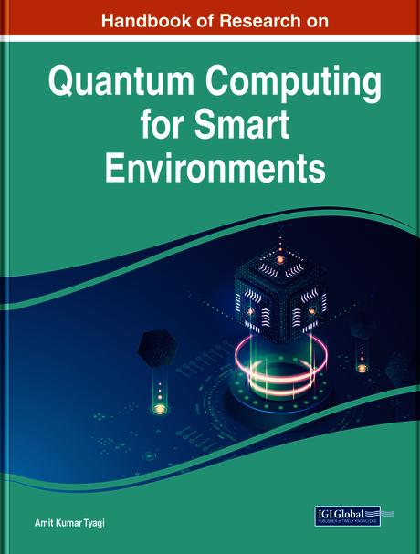 Handbook of Research on Quantum Computing for Smart Environments by Amit Kumar Tyagi