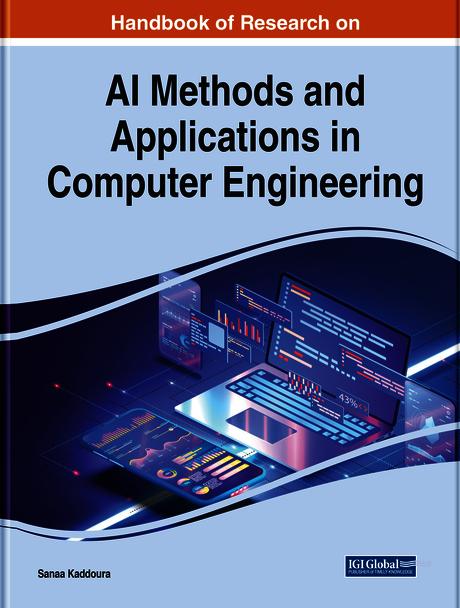 Handbook of Research on AI Methods and Applications in Computer Engineering by Sanaa Kaddoura