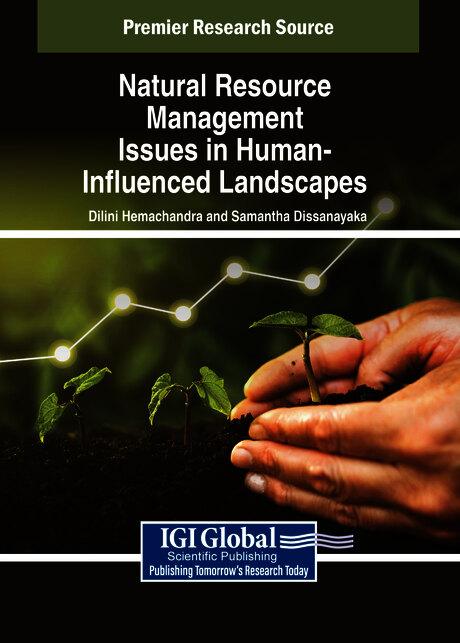 Natural Resource Management Issues in Human-Influenced Landscapes by Dilini Hemachandra, Samantha Dissanayaka